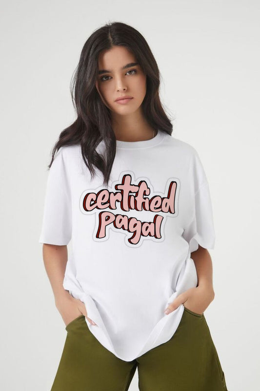 Certified Pagal – Loose Fit Tee