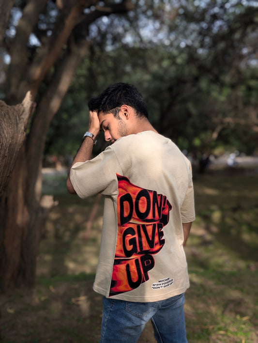 DONT GIVE UP - Oversized T Shirt